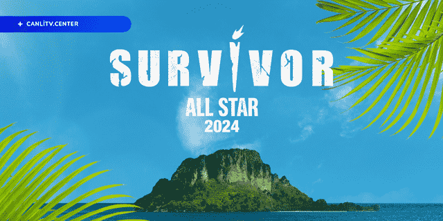 Survivor 2024 Canlı izle - Yüksek Kalite HD Yayın!